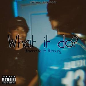 What it do? (feat. Percury) (Explicit)