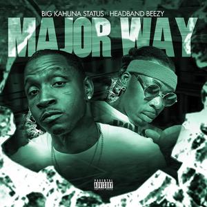 Major Way (feat. Headband Beezy) [Explicit]