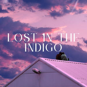 Lost in the Indigo