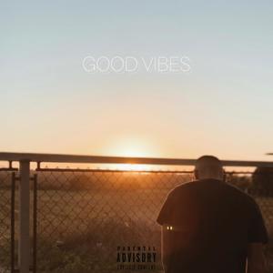 Good Vibes (Explicit)