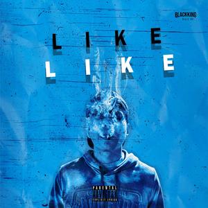 Like like (Explicit)