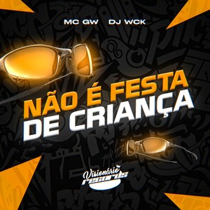 NÃO É FESTA DE CRIANÇA (Explicit)