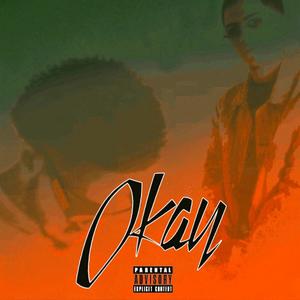 Okay(feat. Trouble) (Explicit)