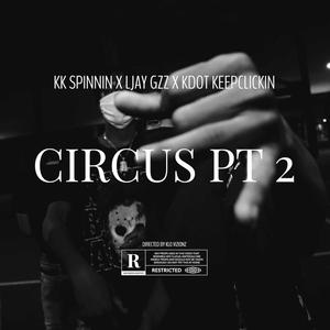 Circus, Pt. 2 (Explicit)