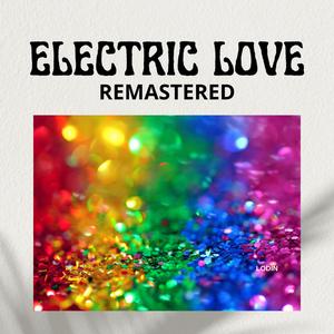 Electric Love (Remastered)