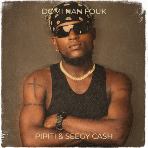 Domi Nan Fouk (Explicit)
