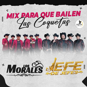 MIX PARA QUE BAILEN LAS COQUETAS; Son tus perjúmenes, mujer / No Le Hace Que Le Aunque / Morena de mis amores / Domingo 7