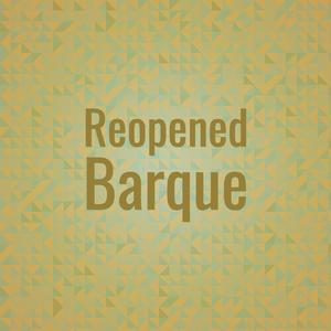 Reopened Barque