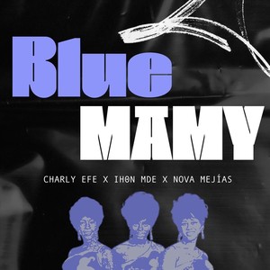 Blue Mamy