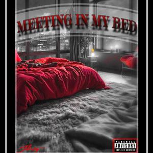 Meeting In My Bed (feat. Marlon Ponce) [Explicit]