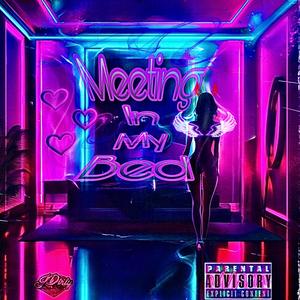 Meeting In My Bed (feat. Marlon Ponce) (Explicit)