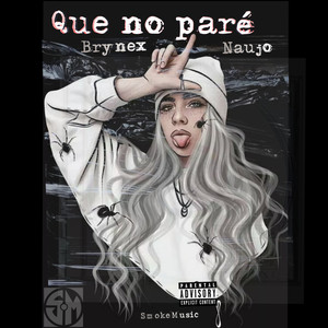 Que No Paré (Explicit)