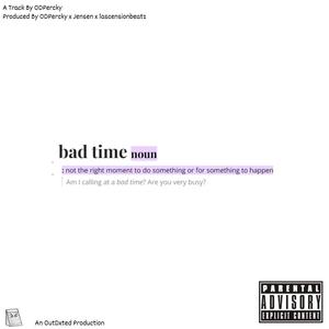 Bad Times (Explicit)