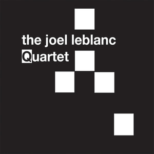 The Joel LeBlanc Quartet