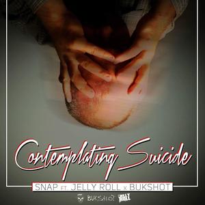 Contemplating Suicide (feat. Jelly Roll, Bukshot & Mixed Magic) (Explicit)
