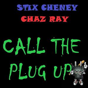 Call The Plug Up (Explicit)