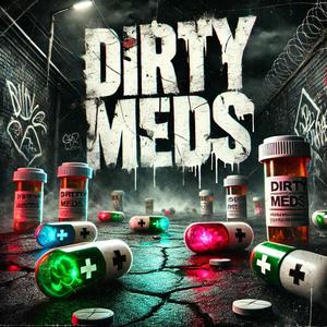 Dirty Meds (feat. Lujp) [Explicit]