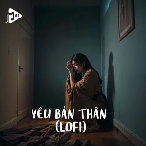 Yêu Bản Thân (Lofi Mix)