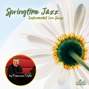 Springtime Jazz (Instrumental Love Songs) [Piano Version]