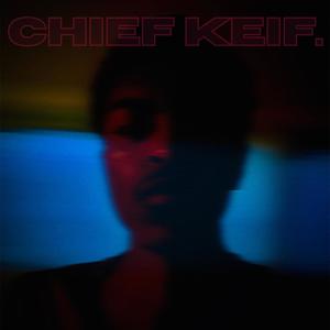 CHIEF KEIF.