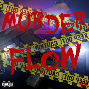 Murder Flow (Explicit)