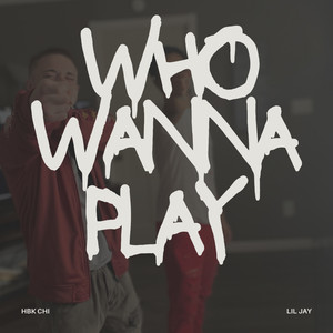 Who Wanna Play (Explicit)