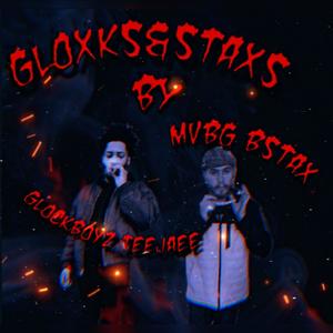 GLOXKS & STAXS (feat. GLOCKBOYZ TEEJAEE) [Explicit]