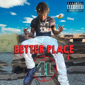 Better Place(feat. TQ The Artist) (Explicit)
