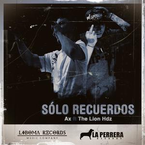 Sólo recuerdos(feat. Lion Hdz)