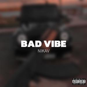 Bad Vibe (Explicit)