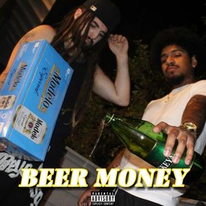 Beer Money (feat. Treezy) [Explicit]