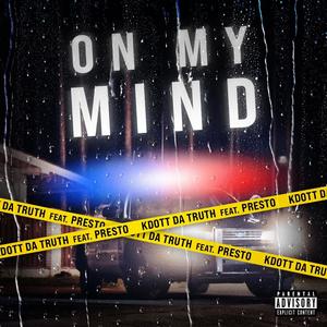 On My Mind (feat. Presto) (Explicit)