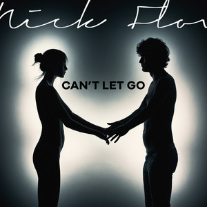 Can't Let Go (Explicit)