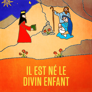 Il est né le divin enfant