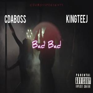 Bad Bad(feat. KingTeeJ) (Explicit)