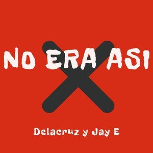 No Era Asi (Explicit)