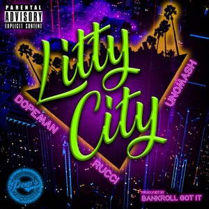 Litty City (feat. Unomash)