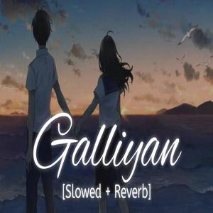 Galliyan (lofi)