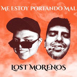 ME ESTOY PORTANDO MAL (feat. MORENO McFLAKO & SSYSSTEM) (Explicit)
