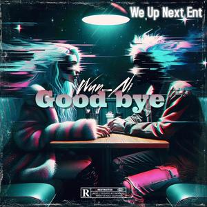 Good Bye (Explicit)