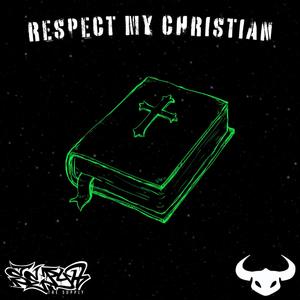 RESPECT MY CHRISTIAN