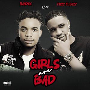 Girls are bad (feat. Bandek)
