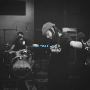 I'm Tired (Live at Soundbite Studios, Los Angeles, 2020) [Explicit]