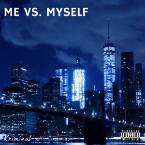 Me Vs Myself (Explicit)