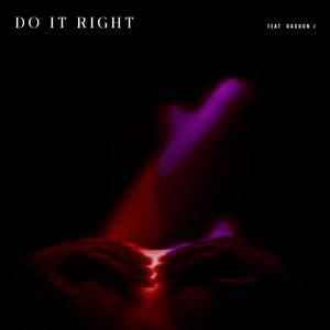 Do It Right (feat. Rashon J) [Explicit]