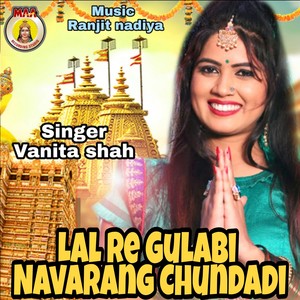 Lal Re Gulabi Navarang Chundadi