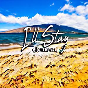 I'll Stay (feat. Haile Recommended)