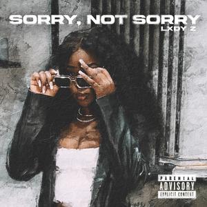 Sorry, Not Sorry (Explicit)