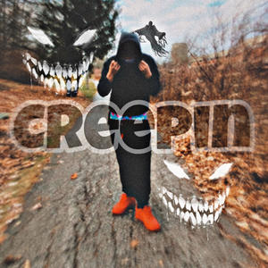 Creepin (Explicit)