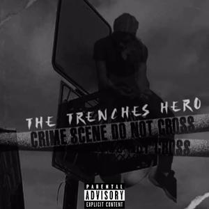 The Trenches Hero (Explicit)